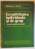 CREATIVITATEA INDIVIDUALA SI DE GRUP - STUDII EXPERIMENTALE De MIHAELA ROCO , 1979