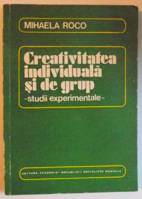 CREATIVITATEA INDIVIDUALA SI DE GRUP - STUDII EXPERIMENTALE De MIHAELA ROCO , 1979 foto