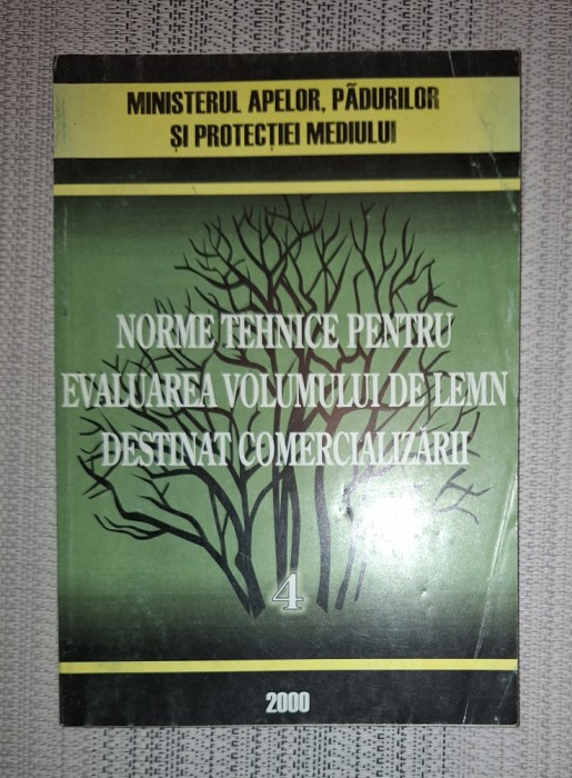 Norme tehnice pentru evaluarea volumului de lemn destinat comercializării