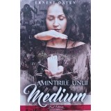 Amintirile unui medium - 2023 - Ernest Oaten (G160)