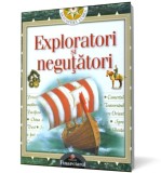 Exploratori si negutatori - Editura Litera
