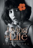 Dying for Life: Defying Death and Destiny