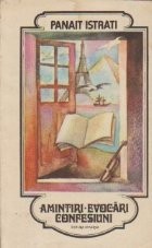 Amintiri. Evocari. Confesiuni (Panait Istrati)