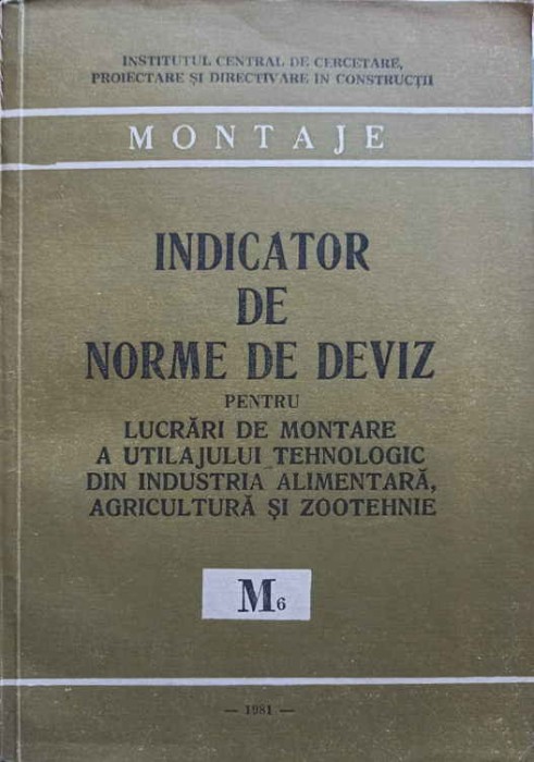 INDICATOR DE NORME DE DEVIZ PENTRU LUCRARI DE MONTARE A UTILAJULUI TEHNOLOGIC DIN INDUSTRIA ALIMENTARA, AGRICULT