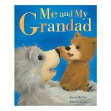Carte pentru copii Me and My Grandad - Poveste ilustrată despre bunic, inteligent, amuzant, cu &icirc;mbrățișări calde, Picture Book