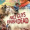Nice Guys Finish Dead