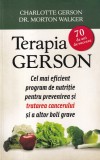 Charlotte Gerson - Terapia Gerson. Cel mai eficient program de nutritie pentru