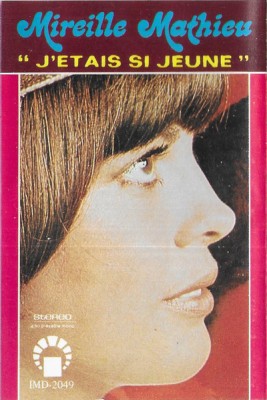 Casetă audio Mireille Mathieu &amp;ndash; J&amp;#039;etais Si Jeune, originală foto