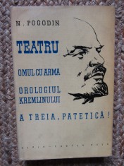 N. Pogodin - Teatru, Omul cu arma, Orologiul Kremlinului, A treia, patetica