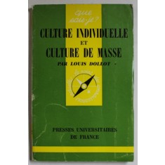CULTURE INDIVIDUELLE ET CULTURE DE MASSE par LOUIS DOLLOT , 1974