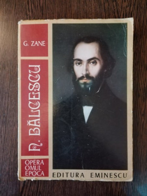 G. Zane - N. Balcescu. Opera, Omul, Epoca foto