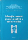 EDUCATIA SEXUALA SI CONTRACEPTIVA A ADOLESCENTILOR-NECUNOSCUT