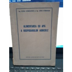 Alimentarea cu apa a gospodariilor agricole - Petre Stanculescu