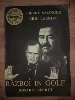 Razboi in golf. Dosarul secret- Pierre Salinger, Eric Laurent foto