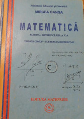 Matematica clasa X Trunchi comun / diferentiat Mircea Ganga foto