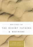 Writings of the Desert Fathers &amp; Mothers