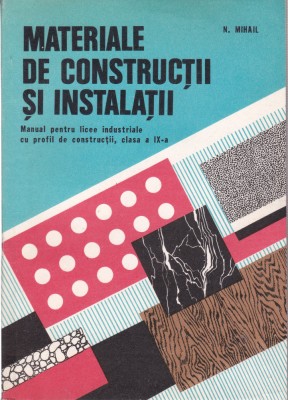 AS - N. MIHAIL-MATERIALE DE CONSTRUCTII SI INSTALATII foto