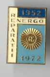 Insigna Industrie Realizari Aniversari Intreprinderea REPARATII ENERGO 1952-1972