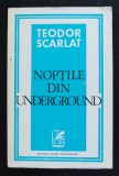Teodor Scarlat - Nopțile din underground