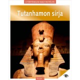 A t&ouml;rt&eacute;nelem nagy rejt&eacute;lyei 6. - Tutanhamon s&iacute;rja