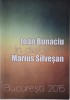 Ioan Bunaciu in dialog cu Marius Silvesan - Carte Crestinism