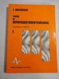 TRATAT DE HEPATOGASTROENTEROLOGIE vol.1 - L. BULIGESCU