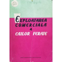Exploatarea Comerciala A Cailor Ferate - Redactor Elena Gaitz , C513