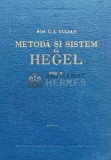 Metoda si sistem la Hegel (volumul 1) - 1957 - C. I. Gulian (AF200)