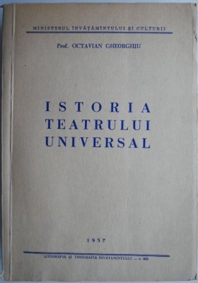 Istoria teatrului universal &amp;ndash; Octavian Gheorghiu foto