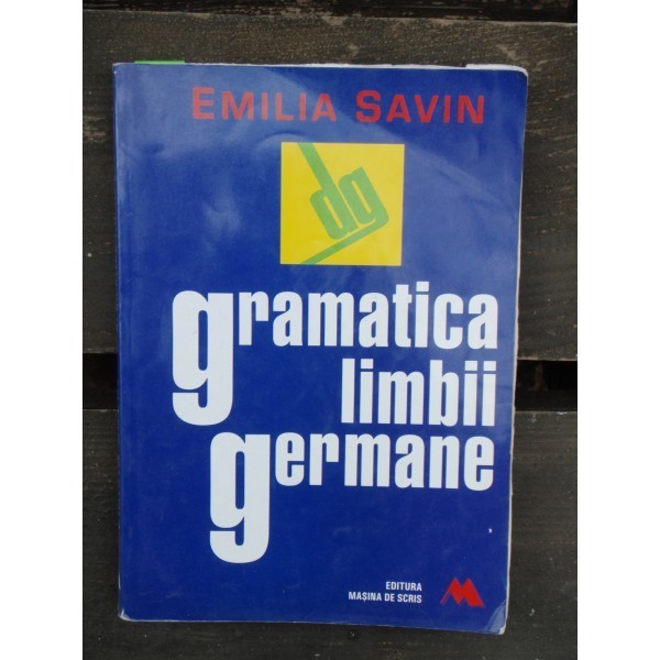 GRAMATICA LIMBII GERMANE - EMILIA SAVIN