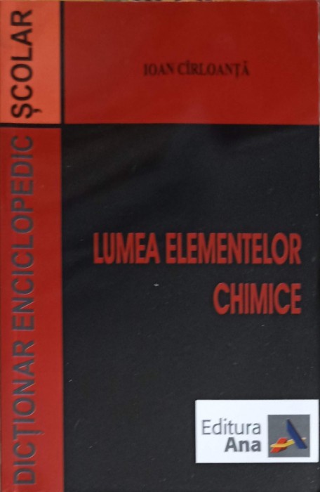 LUMEA ELEMENTELOR CHIMICE-IOAN CIRLOANTA-253982