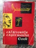 Calatoriile Capitanului Cook, Editura Stiintifica 1959, 543 pagini, Carte de Calatorie