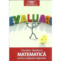 Matematica pentru evaluarea nationala - Dumitru Savulescu