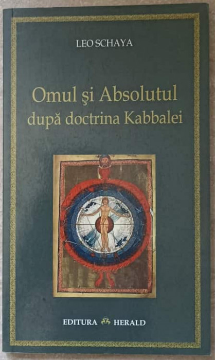 OMUL SI ABSOLUTUL DUPA DOCTRINA KABBALEI-LEO SCHAYA