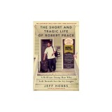 The Short and Tragic Life of Robert Peace: A Brilliant Young Man Who Left Newark for the Ivy League