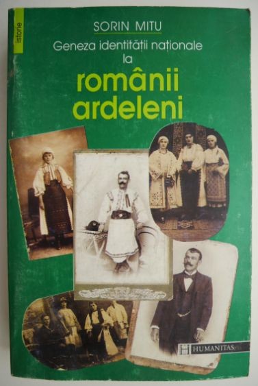 Geneza identitatii nationale la romanii ardeleni &ndash; Sorin Mitu