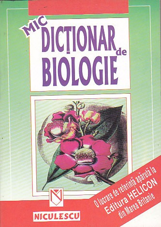 MIC DICTIONAR DE BIOLOGIE