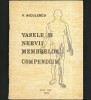 VASELE ȘI NERVII MEMBRELOR - COMPENDIUM - V. NICULESCU - LITO I.M.T. 1983
