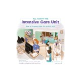 All About the Intensive Care Unit: How to Prepare Kids for an ICU Visit