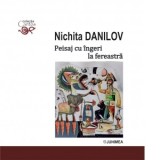 Peisaj cu ingeri la fereastra - Nichita Danilov