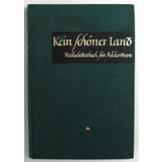 KEIN SCHONER LAND , VOLKSLIEDERBUCH FUR AKKORDEON von WERNER HUBSCHMANN ( CANTECE POPULARE PENTRU ACORDEON ) , TEXT IN LIMBA GERMANA , PARTITURI , 19