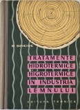 Tratamente hidrotermice si higrotermice in industria lemnului - Mircea Boiciuc