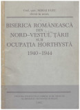 Mihai Fatu - Biserica romaneasca din nord-vestul tarii sub ocupatia horthysta 1940-1944 - 129986