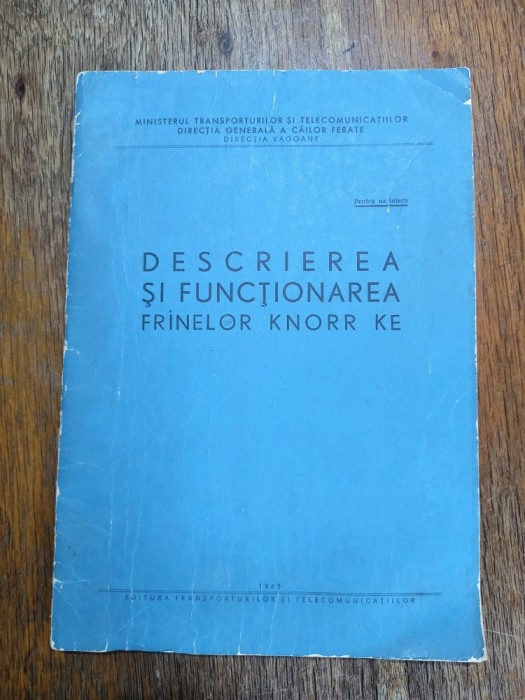 Descrierea si functionarea franelor Knorr KE, CFR / R7P1F