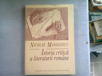 ISTORIA CRITICA A LITERATURII ROMANE 1-NICOLAE MANOLESCU foto