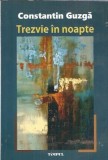 Cumpara ieftin Trezvie in noapte Constantin Guzga Editura Timpul 2019 Poezie Carte Poezie Romana Coperta Cartonata