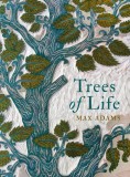 Trees of Life | Max Adams