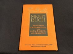 carte limba Germana - Menu Buch / Zeitgemasse Speisenfolgen fur Festlichkeiten und Feiertage anul 1928 / 208 pagini !
