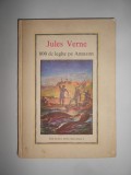 Jules Verne - 800 de leghe pe Amazon (1981, editie cartonata, legata invers)