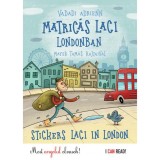 Matric&aacute;s Laci Londonban - Stickers Laci in London - Vadadi Adrienn